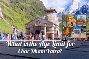 Age Limit for Char Dham Yatra