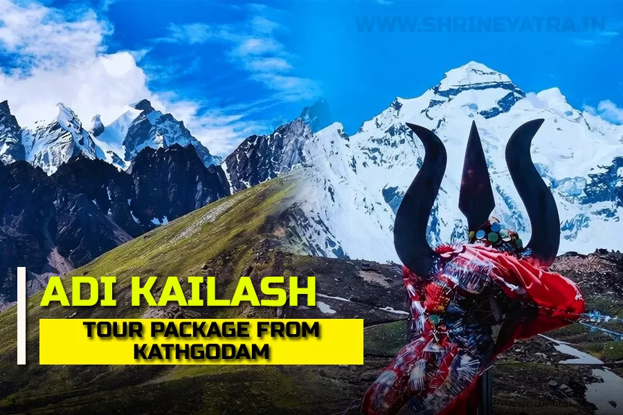 Adi Kailash Yatra Package from Kathgodam