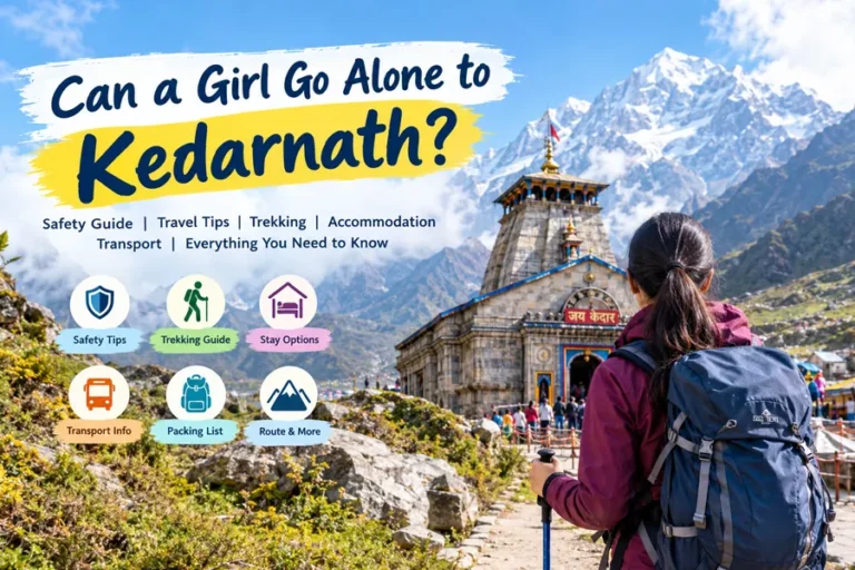 Can a Girl Go Alone to Kedarnath?